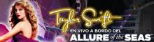 Taylor Swift estará en concierto a bordo del Allure of the Seas Taylor Swift en concierto en el Allure of the seas